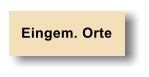 Eingem. Orte